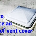 Replacing Rv Bathroom Vent Cover